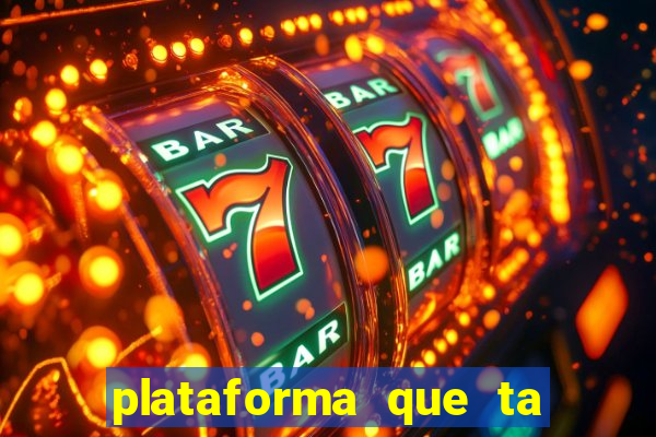 plataforma que ta pagando bem fortune tiger